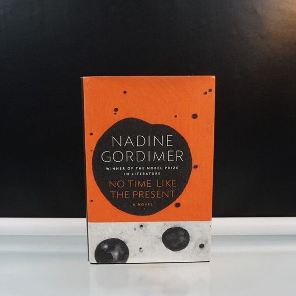 No Time Like The Present by Nadine Gordimer 2012 Hardcover Book - Picture 1 of 4